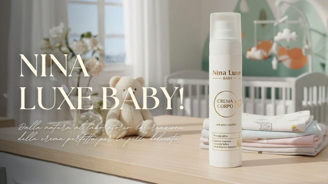 Come nasce una crema per neonati: il viaggio di Nina Luxe Baby tra scienza e amore